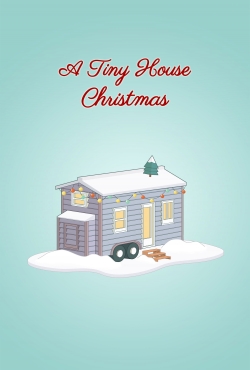 Watch A Tiny House Christmas free movies