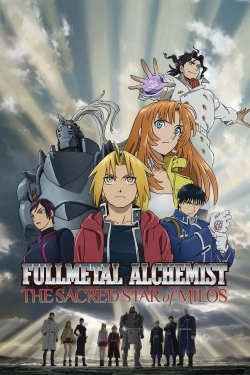 Watch Fullmetal Alchemist The Movie: The Sacred Star of Milos free movies