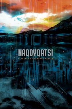 Watch Naqoyqatsi free movies