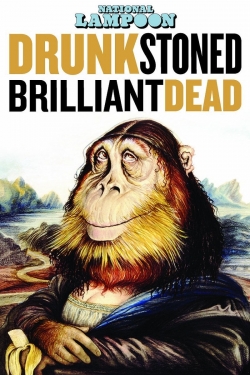 Watch Drunk Stoned Brilliant Dead: The Story of the National Lampoon free movies