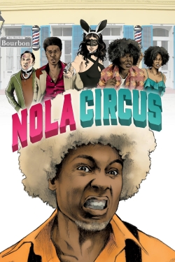 Watch N.O.L.A Circus free movies