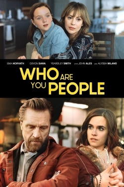 Watch Who Are You People free movies