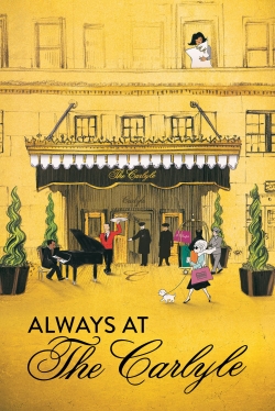 Watch Always at The Carlyle free movies