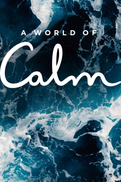 Watch A World of Calm free movies