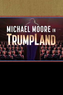 Watch Michael Moore in TrumpLand free movies