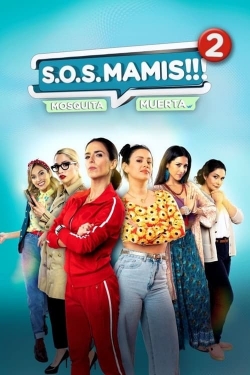 Watch S.O.S Mamis 2: Mosquita Muerta free movies