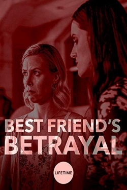 Watch Best Friend's Betrayal free movies