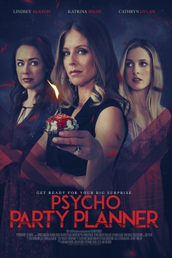 Watch Psycho Party Planner free movies