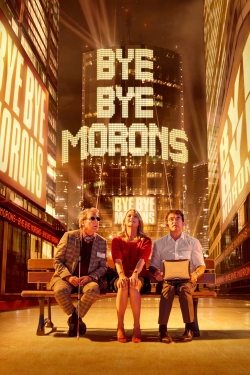 Watch Bye Bye Morons free movies