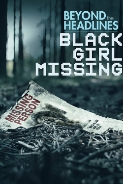 Watch Beyond the Headlines: Black Girl Missing free movies