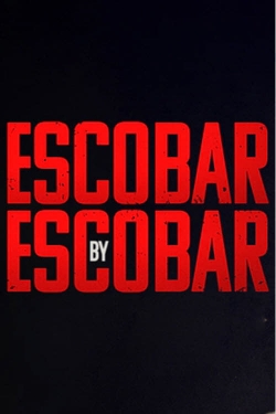 Watch Escobar by Escobar free movies