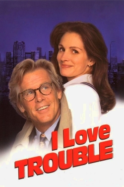 Watch I Love Trouble free movies