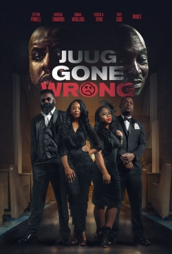 Watch Juug Gone Wrong free movies