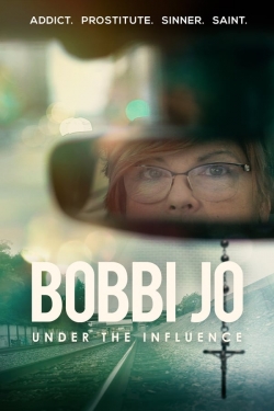 Watch Bobbi Jo: Under the Influence free movies