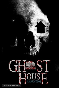 Watch Ghost House: A Haunting free movies