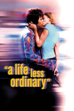 Watch A Life Less Ordinary free movies