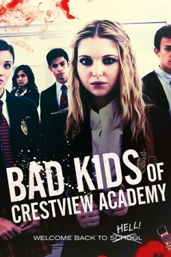 Watch Bad Kids of Crestview Academy free movies