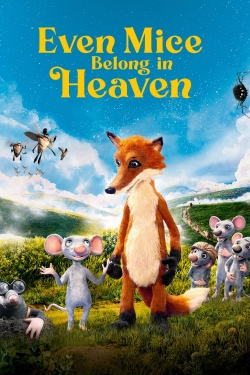 Watch Even Mice Belong in Heaven free movies