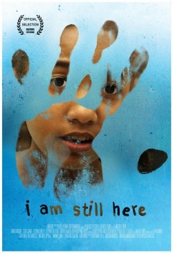 Watch I Am Still Here free movies