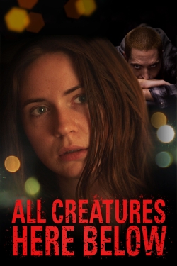 Watch All Creatures Here Below free movies