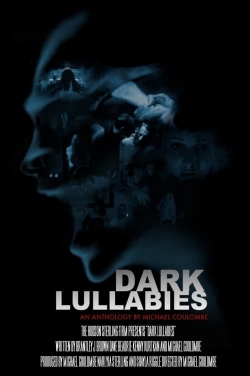 Watch Dark Lullabies: An Anthology by Michael Coulombe free movies