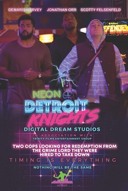 Watch Neon Detroit Knights free movies