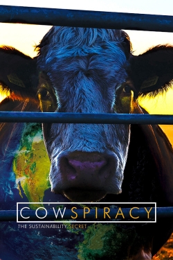 Watch Cowspiracy: The Sustainability Secret free movies