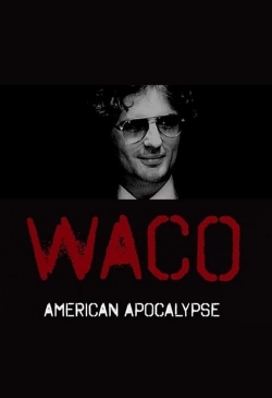 Watch Waco: American Apocalypse free movies