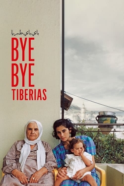 Watch Bye Bye Tiberias free movies