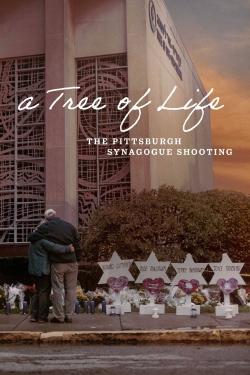 Watch A Tree of Life: The Pittsburgh Synagogue Shooting free movies