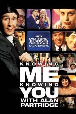 Watch Knowing Me Knowing You with Alan Partridge free movies