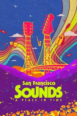 Watch San Francisco Sounds: A Place in Time free movies