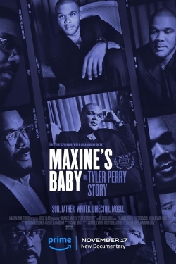 Watch Maxine's Baby: The Tyler Perry Story free movies