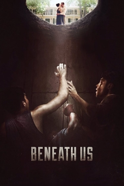 Watch Beneath Us free movies