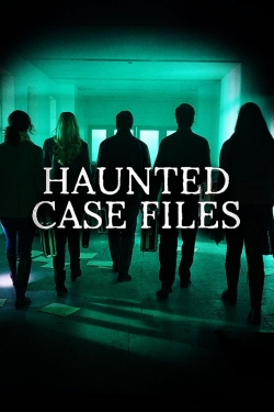 Watch Haunted Case Files free movies