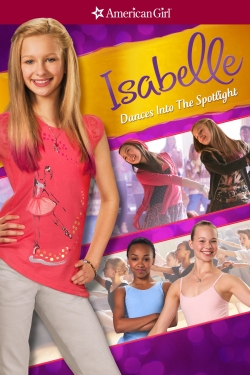 Watch An American Girl: Isabelle Dances Into the Spotlight free movies