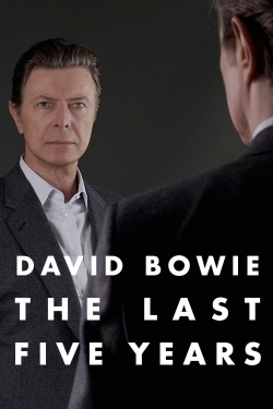 Watch David Bowie: The Last Five Years free movies