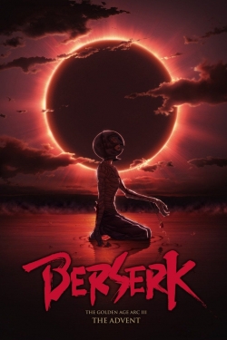 Watch Berserk: The Golden Age Arc 3 - The Advent free movies