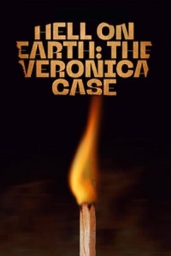 Watch Hell on Earth: The Verónica Case free movies