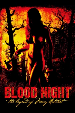 Watch Blood Night: The Legend of Mary Hatchet free movies