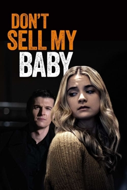 Watch Don't Sell My Baby free movies