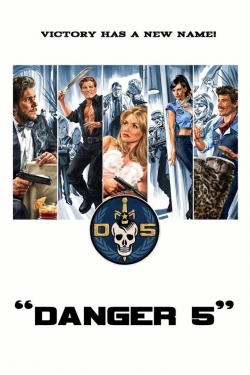 Watch Danger 5 free movies