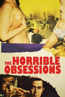 Watch The Horrible Obsessions free movies