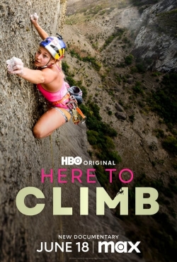 Watch Here to Climb free movies