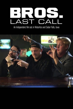 Watch Bros. Last Call free movies