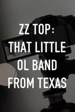 Watch ZZ Top: That Little Ol' Band From Texas free movies