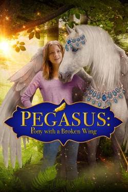 Watch Pegasus: Pony With a Broken Wing free movies