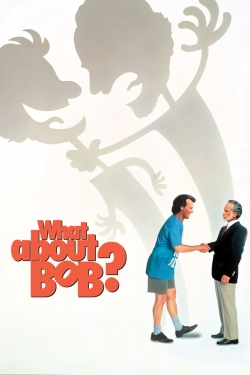 Watch What About Bob? free movies