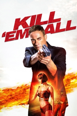 Watch Kill 'em All free movies