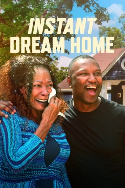 Watch Instant Dream Home free movies